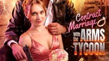 🔥🔥🔥 Contract Marriage With The Arms Tycoon Full Dw