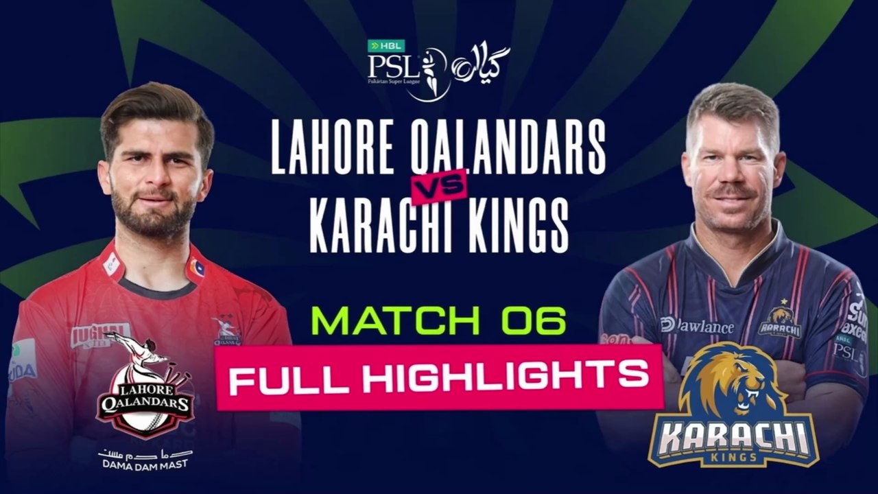 Lahore Qalandars vs Karachi Kings | Full Match Highlights | Match 06 | HBL PSL 11 | Full HD | 2026