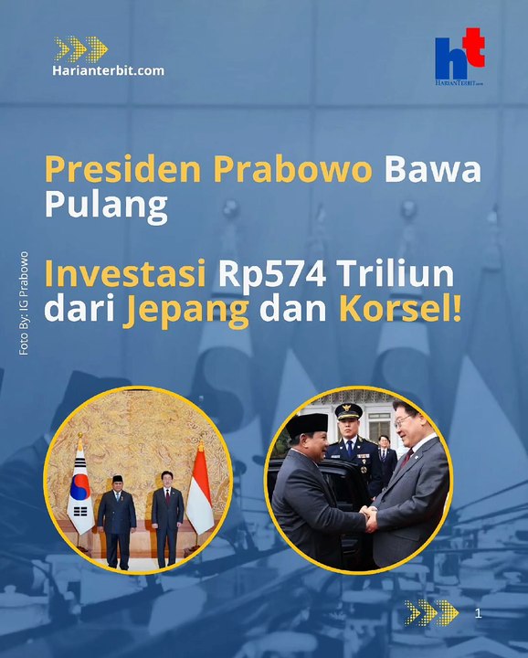 Presiden Prabowo Bawa Pulang Investasi Rp574 Triliun dari Jepang dan Korsel!