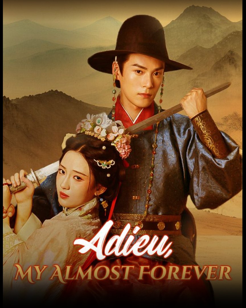 Adieu, My Almost Forever (DUBBED)- Drama Movie English Sub