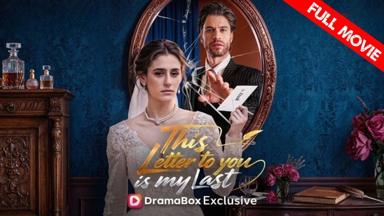 This Letter To You Is My Last | Full Movie HD - Best Drama ShortFilms Hot Romance Love