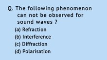 The following phenomena can not be observed for sound waves