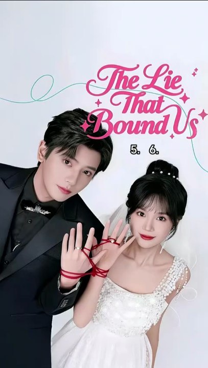 the lie that bound us chinese drama
