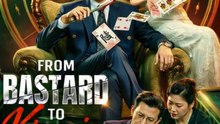 From Bastard to Kingpin - Drama FULL MOVIES ENGLISH SUB