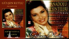 Gülşen Kutlu - Dal Boylum