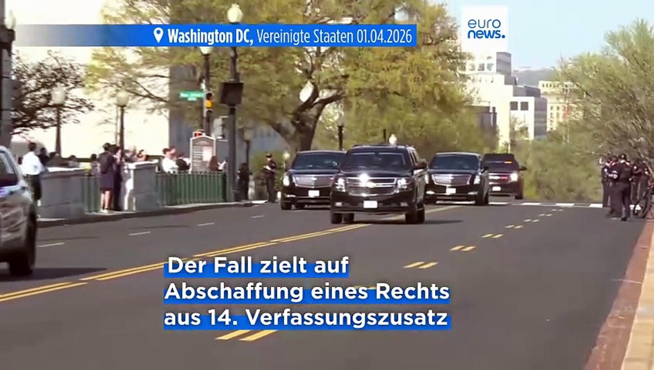 Trump will Geburtsrecht kippen - Supreme Court befasst sich mit historischem Fall