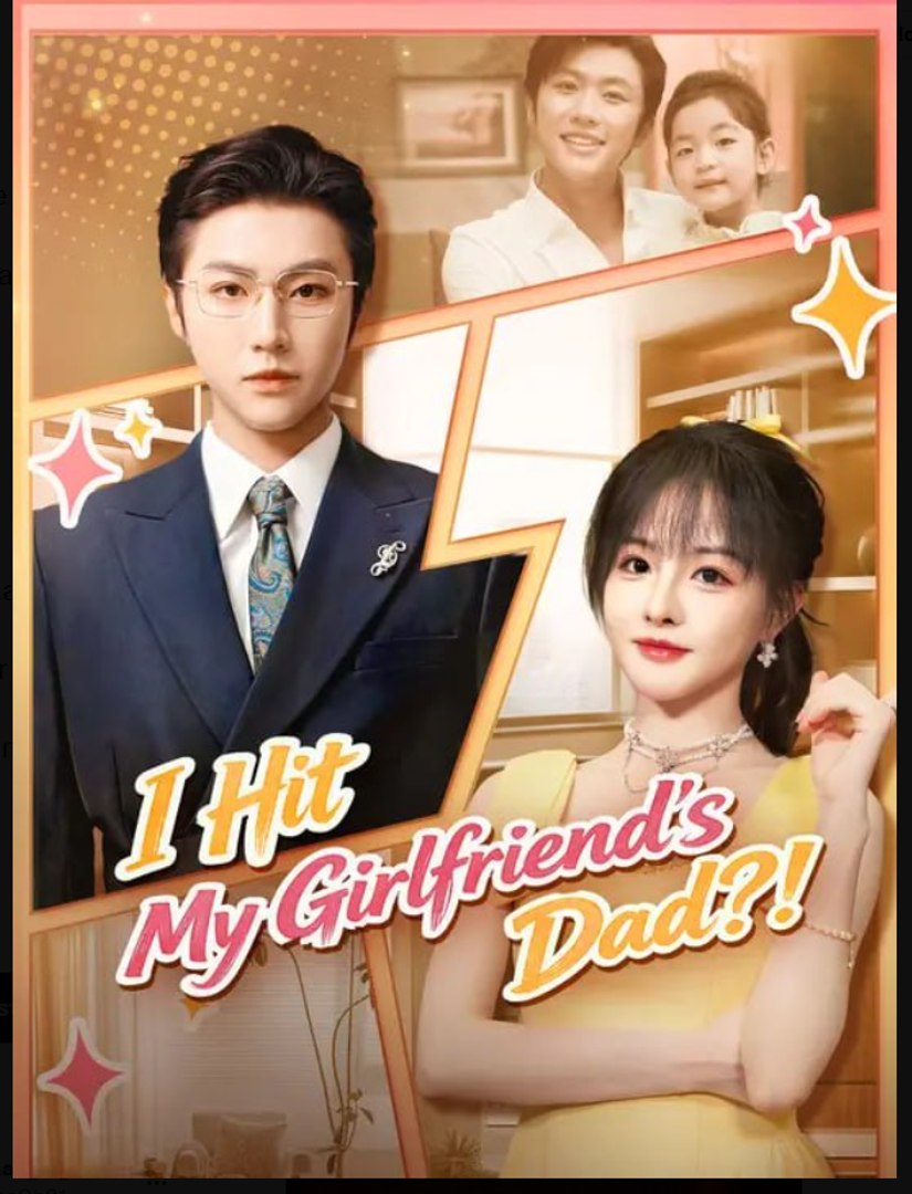 I Hit My Girlfriend's Dad - Full Drama Movie English Sub