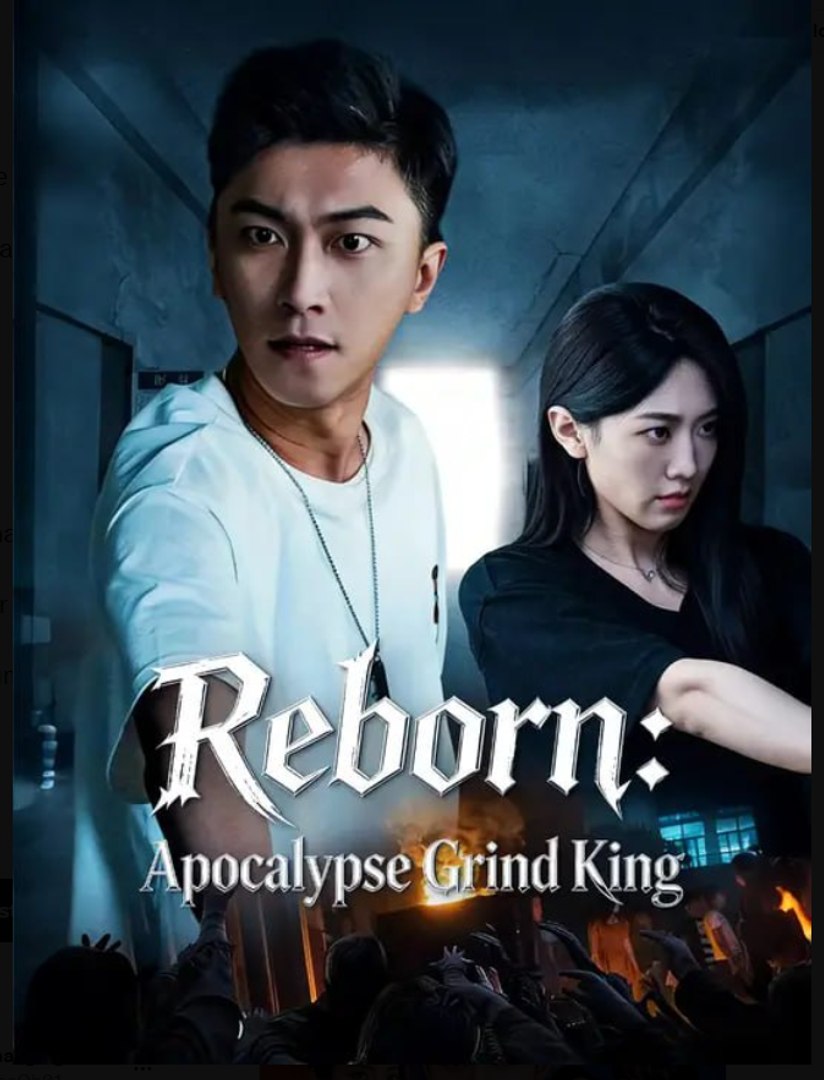 ⁣Reborn Apocalypse Grind King - Full Drama Movie English Sub