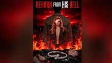 Reborn from His Hell