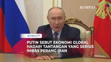 Putin Sebut Ekonomi Global Hadapi Tantangan Serius Imbas Perang AS-Israel vs Iran