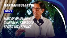 Marcos on Maundy Thursday: Leadership begins with service