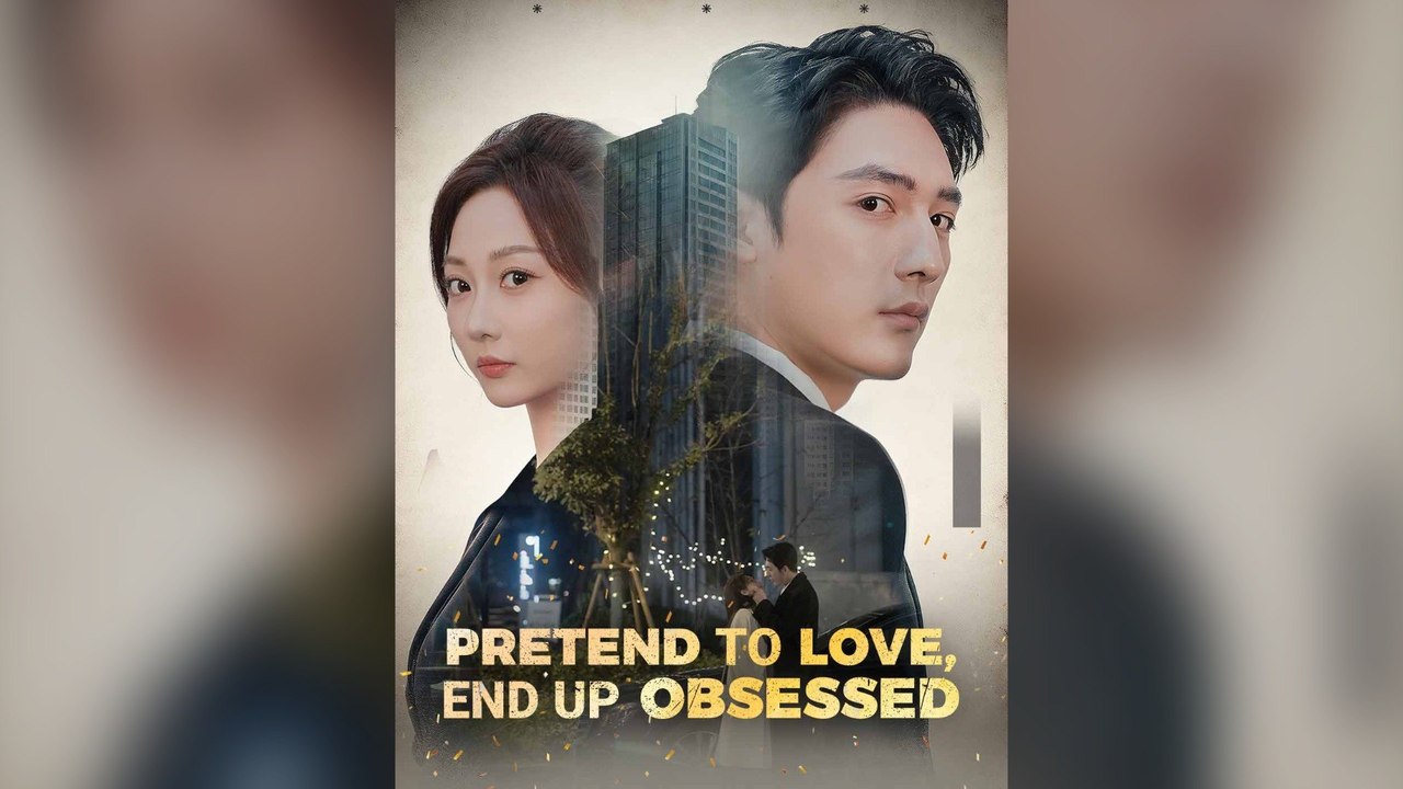 Pretend To Love, End Up Obsessed (DUBBED)