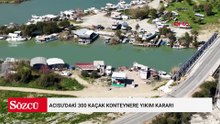 Acısu'daki 300 kaçak konteynere yıkım kararı