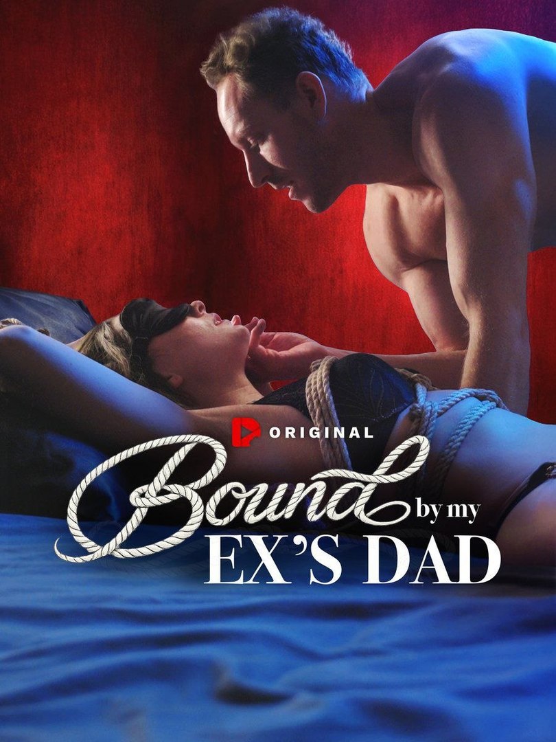 [#MiniMovie] BOUND BY MY EX'S DAD- Full Movie English Sub
