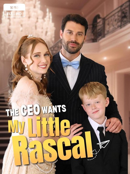 💞🔜 [Hot] The CEO Wants My Little Rascal Full Movie