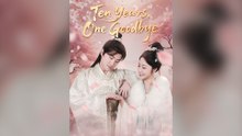 Ten Years, One Goodbye (Dubbed) - FULL EPISODES