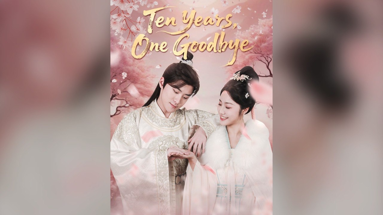 Ten Years, One Goodbye (Dubbed) - Full Episode