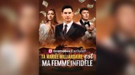 Ta Mariée Milliardaire Est Ma Femme Infidèle ( Doublé ) Film Complet