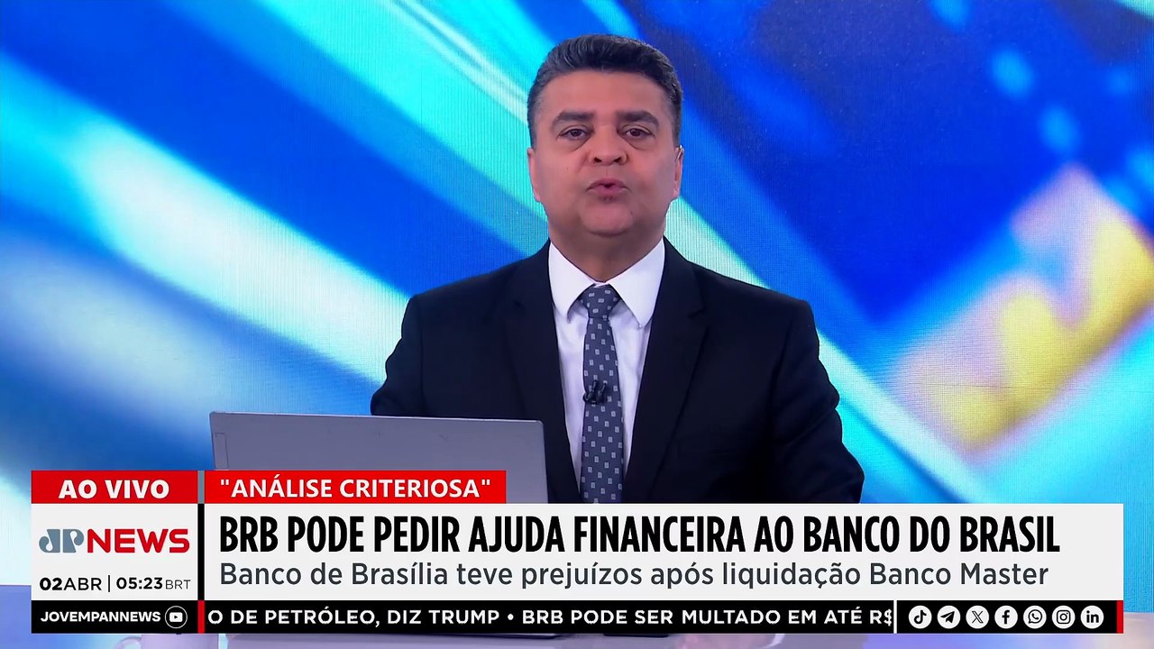 BRB pode pedir ajuda financeira ao Banco do Brasil