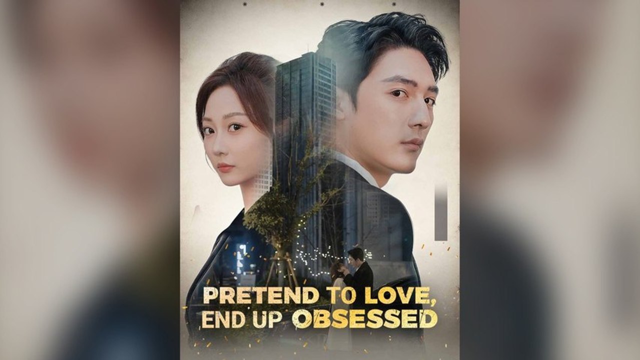 Pretend To Love, End Up Obsessed (DUBBED)