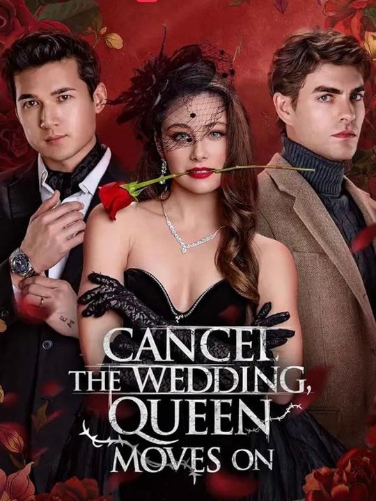 🧡🍏 🔥[Hot 2026] - Cancel The Wedding, Queen Moves On - FULL ENGSUB | Reelshort Hot HD