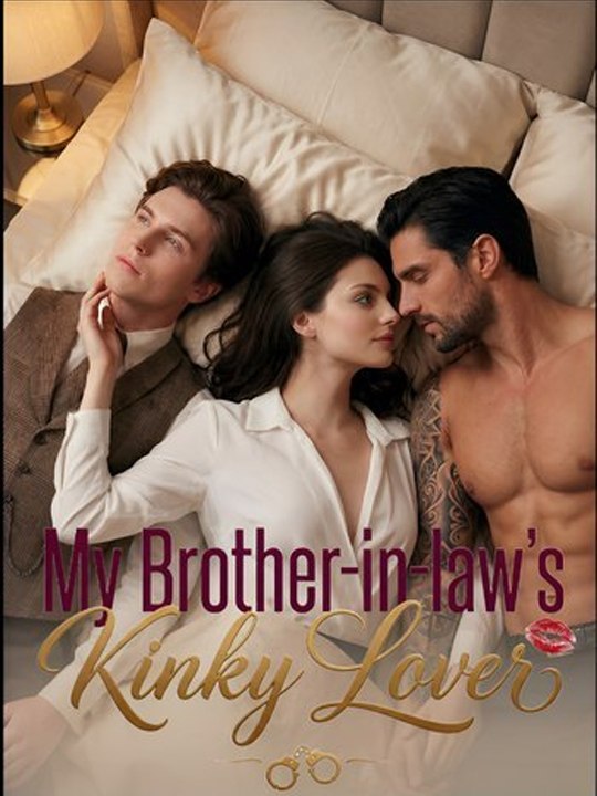My Brother In Law's Kinky Lover Full 2026