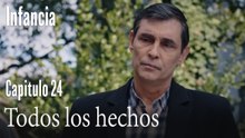 Todos los hechos- İnfancia Episodio 24