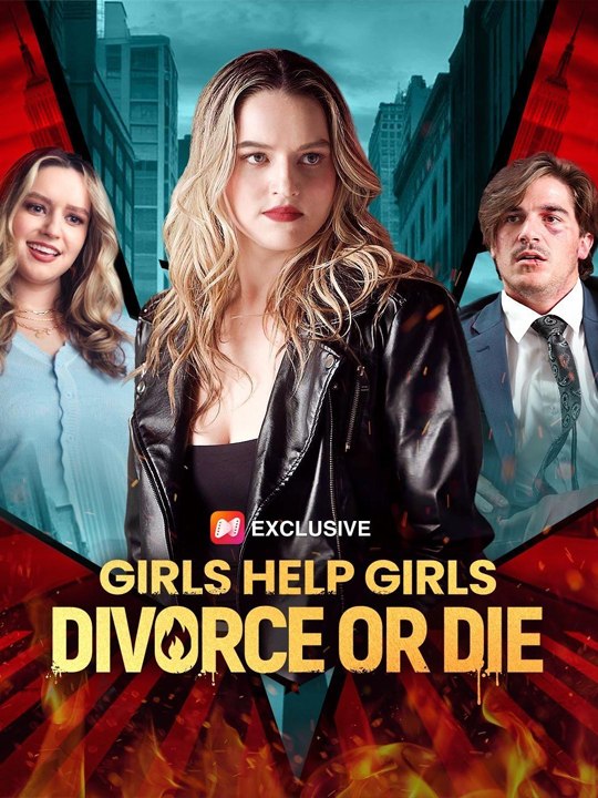Girls Help Girls Divorce or Die FULL MOVIE  💥🎬 🔥  English Sub Full Movie - Engsub 2026