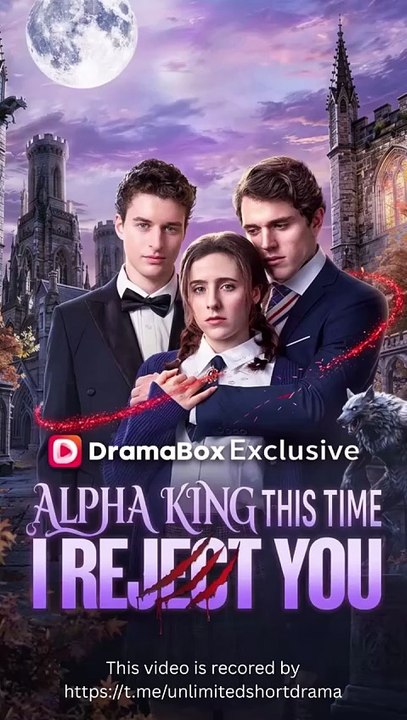 Alpha King, This Time I Reject You 💕 💕 💕