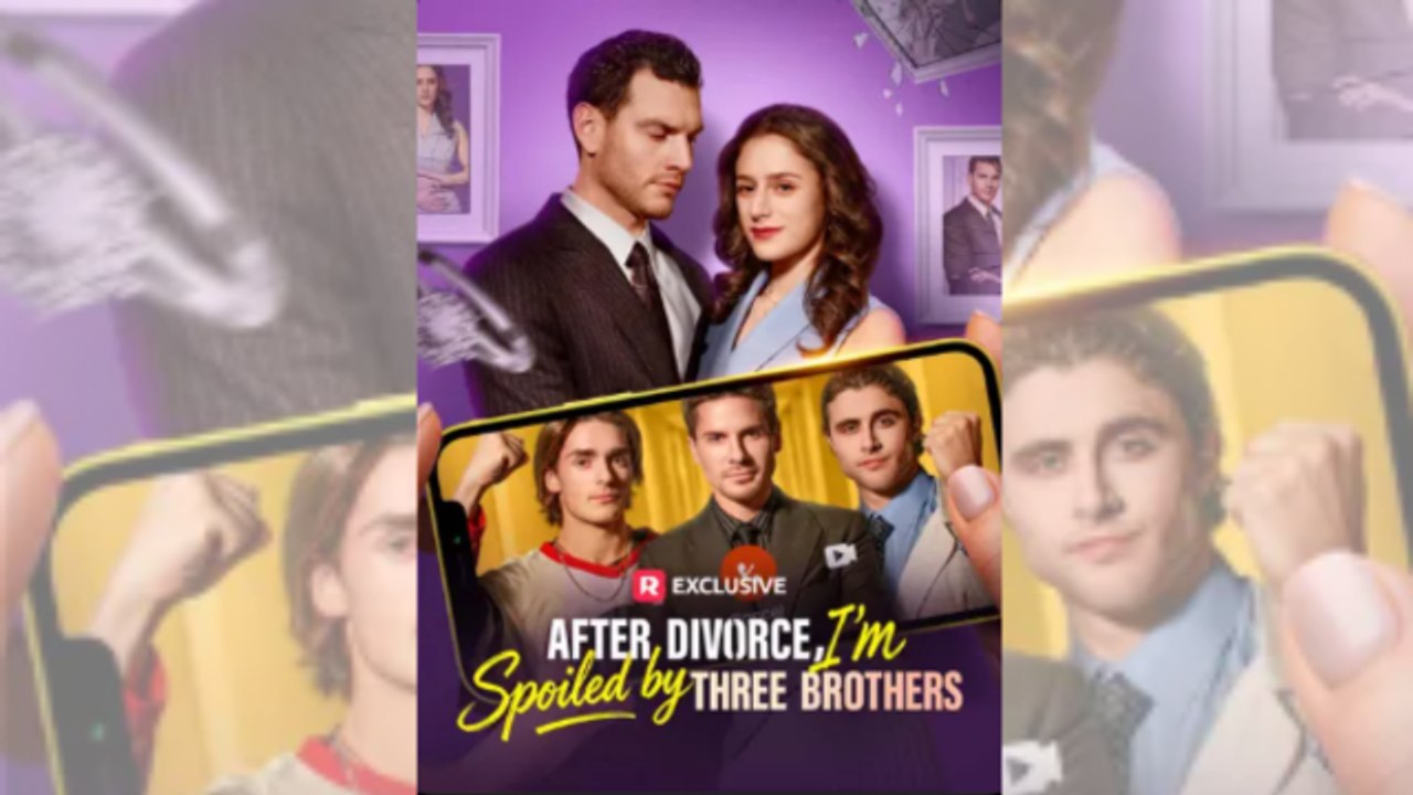 After Divorce, I'm Spoiled By Three Brothers 💕 💕 💕