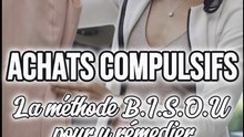 Achats compulsifs : la méthode B.I.S.O.U