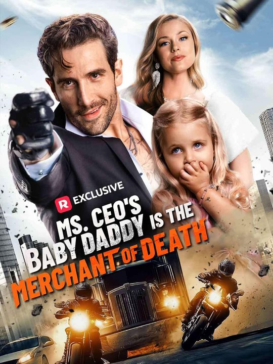 Ms. Ceo's Baby Daddy Is The Merchant Of Death - Full HD