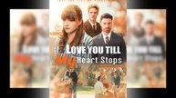 Love You Till My Heart Stop Full Movie