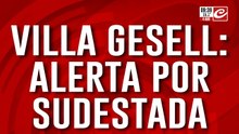 Alerta máxima por pronóstico de sudestada en Villa Gesell