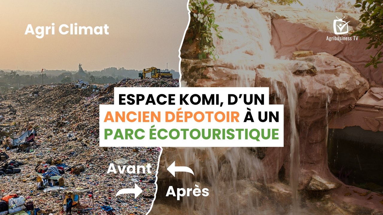 Agri Climat : Espace KOMI, d’un ancien dépotoir à un parc écotouristique