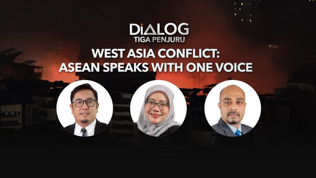 Dialog Tiga Penjuru: West Asia Conflict | ASEAN Speaks with one voice