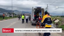 Hatay'da 2 otomobilin çarpışması sonucu 1 kişi yaralandı