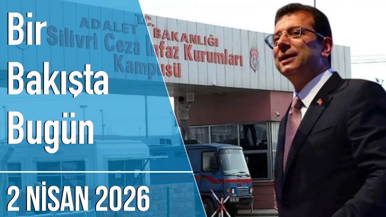 Türkiye ve dünya gündeminde neler oldu? İşte Bir Bakışta Bugün