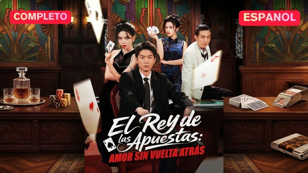 [Español] El rey de las apuestas  amor sin vuelta atrás (Versión completo)