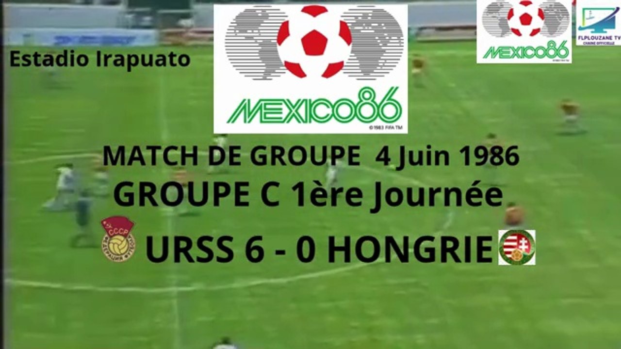 Football : Coupe du Monde de Football de la FIFA 1986 Groupe C 1ère Journée URSS - Hongrie (2 Juin 1986)