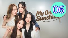 My Only Sunshine Episode 6 Engsub