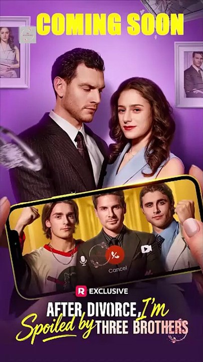 After Divorce, I'm Spoiled by Three Brothers Full Movie 2