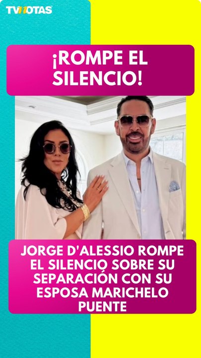 Jorge D'Alessio rompe el silencio sobre su separación con su esposa Marichelo Puente.