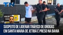 Suspeito de liderar tráfico de drogas em Santa Maria de Jetibá é preso na Bahia