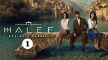 Halef: Köklerin Çağrısı | Episode 1 | ENGSUB | FULL EPISODE | CINEUNIVERSE