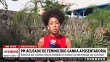 Caso Gisele: PM acusado de feminicídio ganha aposentadoria| TEMPO REAL