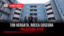 Tor Vergata, Rocca cosegna palazzina Ater