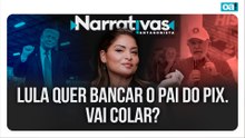Lula quer bancar o pai do PIX. Vai colar? | Narrativas #594 Madeleine Lacsko