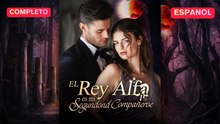 El Rey Alfa Es Mi Segundo CompañEro VersióN Completo