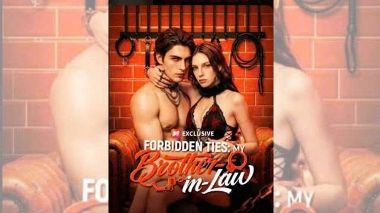 [🔥Hot 2026🔥] Forbidden Ties: My Brother-in-Law